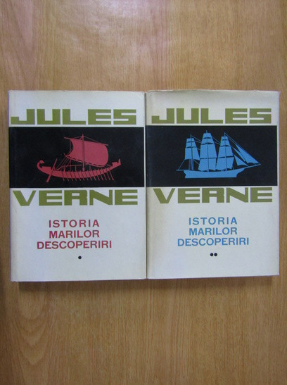 Jules Verne - Istoria marilor descoperiri (2 vol.)