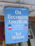 On Becoming American - Ted Morgan