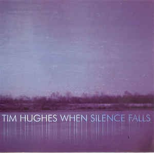 CD Tim Hughes &amp;lrm;&amp;ndash; When Silence Falls, original foto