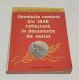 Carte de colectie REVOLUTIA ROMANA DIN 1848 REFLECTATA IN Doc de METAL M.Dogaru