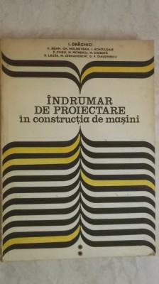 Ioan Draghici, s.a. - Indrumar de proiectare in constructia de masini, vol. II foto