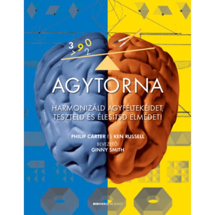 Agytorna - Harmoniz&aacute;ld agyf&eacute;ltek&eacute;idet, teszteld &eacute;s &eacute;les&iacute;tsd elm&eacute;det! - Philip Carter