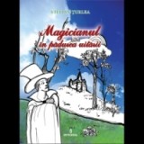 Magicianul in Padurea Uitarii