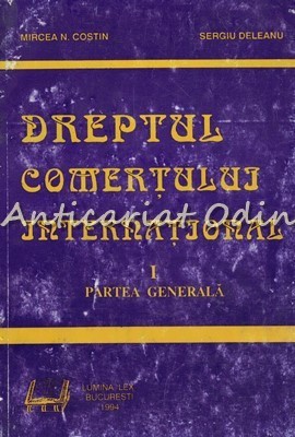 Dreptul Comertului International I - Mircea N. Costin, Sergiu Deleanu foto