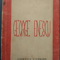 [ALEXANDRU F. MIHAIL] MIHAIL ARCAN: GEORGE ENESCU (COLECTIA LITERARA, 1947)