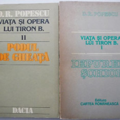 Viata si opera lui Tiron B. (2 volume) – D. R. Popescu