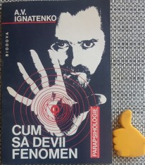 Cum sa devii fenomen A.V. Ignatenko,