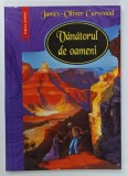 VANATORUL DE OAMENI de JAMES - OLIVER CURWOOD , ilustratii VIACESLAV VUTCARIOV , 2000