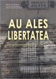 Au ales libertatea | Veronica Nanu, Dumitru Dobre, Cetatea de Scaun