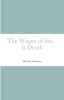 The Wages of Sin is Death