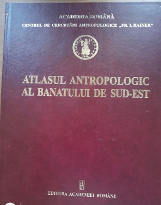 ATLASUL ANTROPOLOGIC AL BANATULUI DE SUD-EST - ELENA RADU, 2004 foto