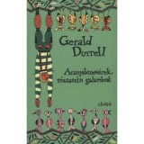 Aranydenev&eacute;rek, r&oacute;zsasz&iacute;n galambok - Gerald Durrell
