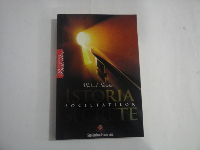 ISTORIA SOCIETATILOR SECRETE - Michael Streeter
