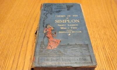 CHEMIN DE FER DU SIMPLON Geneve-Lausanne-Milan et Turin - Oberland Bernois - Guides Lampugnani, 1908 (cca.), 200 p.+ pagini publicitare foto