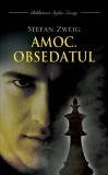 Amoc. Obsedatul - Hardcover - Stefan Zweig - RAO