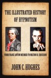 The Illustrated History of Hypnotism