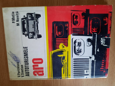 AUTOTURISMELE ARO &amp;ndash; V. PARIZESCU; V. SIMTION; P. MOTIU; N. NENITA (1976) foto