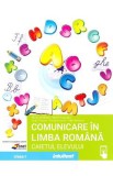 Comunicare in limba romana - Clasa 1 - Caietul elevului - Mirela Mihaescu, Stefan Pacearca, Anita Dulman, Crenguta Alexe, Otilia Brebenel