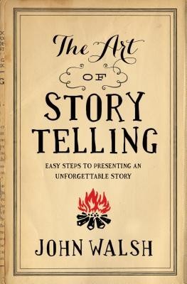 The Art of Storytelling: Easy Steps to Presenting an Unforgettable Story foto