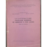 LA LITTERATURE FRANCAISE MODERNE DE RIMBAUD A NOS JOURS