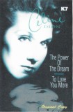C&eacute;line Dion - The Power Of The Dream, Caseta audio