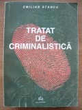 EMILIAN STANCU - TRATAT DE CRIMINALISTICA - 2001