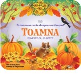 Bebe invata. Prima mea carte despre anotimpuri. Toamna. Poveste cu clapete