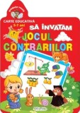 Cumpara ieftin Sa invatam jocul contrariilor. Gradinita vesela/***