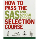 How to Pass the SAS and Special Forces Selection Course