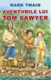 Cumpara ieftin Aventurile lui Tom Sawyer - Mark Twain