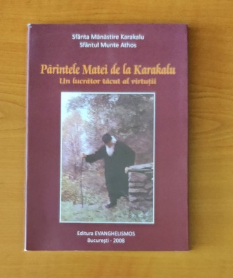 Părintele Matei de la Karakalu. Un lucrător tăcut al virtuții foto
