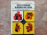 Utilaje si aparatura de mecanica fina si optica - Constantin Pana, 1977