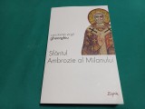 SF&Acirc;NTUL AMBROZIE AL MILANULUI *CONSTANTIN VIRGIL GHEORGHIU /2013 *58