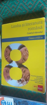 LIMBA SI LITERATURA ROMANA CLASA A VIII A CAIETUL ELEVULUI ROMAN EDIT ART KLETT foto