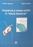 IMPOSTURA SI INTERES POLITIC IN ISTORIA MOLDOVEI-COSTICA ASAVOAIE, VITALIE JOSANU-238851