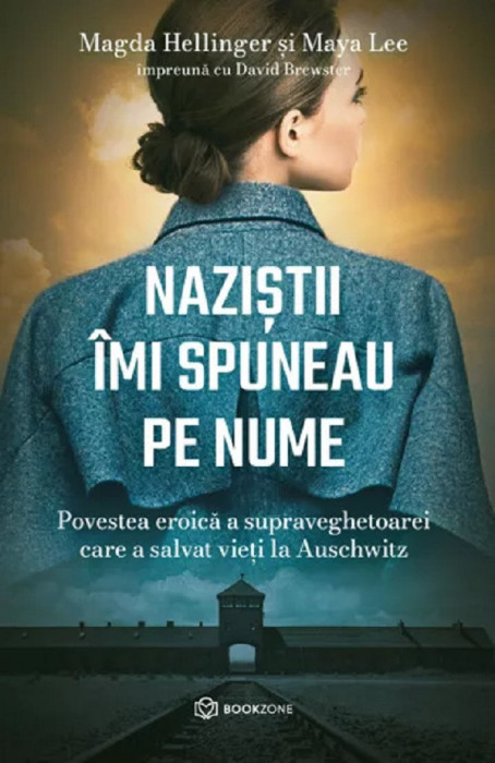 Nazistii Imi Spuneau Pe Nume, Maya Lee, Magda Hellinger - Editura Bookzone