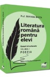 Literatura romana pentru elevi. Eseuri structurate Vol.1 Poezia - Mariana Badea