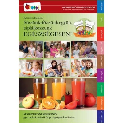 S&amp;uuml;ss&amp;uuml;nk-főzz&amp;uuml;nk egy&amp;uuml;tt, t&amp;aacute;pl&amp;aacute;lkozzunk EG&amp;Eacute;SZS&amp;Eacute;GESEN! - K&amp;ouml;rm&amp;ouml;ci Katalin foto
