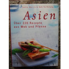 Asien - &Uuml;ber 220 Rezepte aus Wok und Pfanne