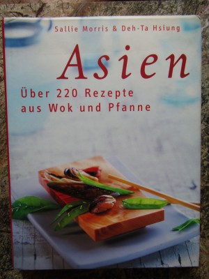 Asien - &amp;Uuml;ber 220 Rezepte aus Wok und Pfanne foto