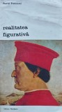 Realitatea Figurativa, Pierre Francastel, 1972, 542 pagini, Album Arta, Meridiane, Coperta Brosata, Biblioteca de Arta