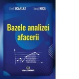 Bazele analizei afacerii - Emil Scarlat, Ionut Nica