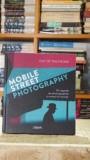 Mobile street photography. 25 regards de photographes a travers le monde (album foto)
