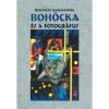 Boh&oacute;cka &eacute;s a fotogr&aacute;fus - Rozs&aacute;lyi Annam&aacute;ria