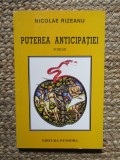 Nicolae Rizeanu - Puterea anticipatiei CU DEDICATIE SI AUTOGRAF