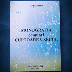 MONOGRAFIA COMUNEI CUPTOAREA SECUL - SIMION MEDA - NEUTRINO RESITA, 2009