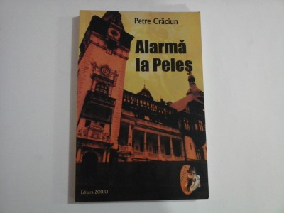 ALARMA LA PELES - PETRE CRACIUN - (autograf si dedicatie) foto
