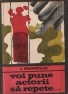 Voi pune actorii sa repete... foto