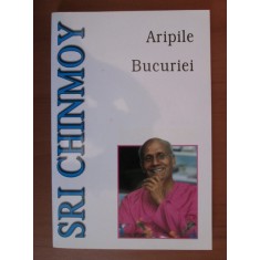 Sri Chinmoy - Aripile bucuriei
