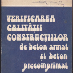 VERIFICAREA CALITATII CONSTRUCTIILOR DE BETON ARMAT SI BETON PRECOMPRIMAT